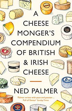 portada A Cheesemonger'S Compendium of British & Irish Cheese 