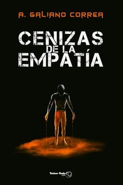 portada Cenizas De La Empatía (spanish Edition)