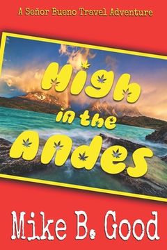 portada High In The Andes: A Señor Bueno Travel Adventure (en Inglés)