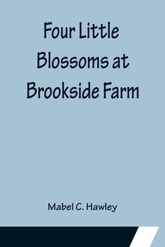portada Four Little Blossoms at Brookside Farm (en Inglés)
