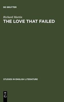 portada the love that failed: ideal and reality in the writings of e. m. forster (in English)