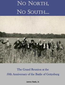 portada No North, No South...: The Grand Reunion at the 50th Anniversary of the Battle of Gettysburg (en Inglés)