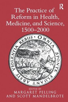 portada The Practice of Reform in Health, Medicine, and Science, 1500–2000: Essays for Charles Webster (en Inglés)