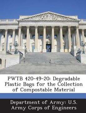 portada Pwtb 420-49-20: Degradable Plastic Bags for the Collection of Compostable Material (en Inglés)