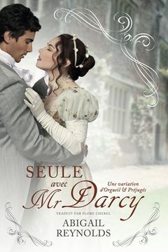 portada Seule avec Mr Darcy: Une variation d'Orgueil et Préjugés (en Francés)