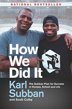 portada How we did it: The Subban Plan for Success in Hockey, School and Life (en Inglés)