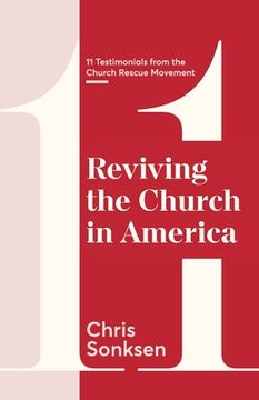 portada Reviving the Church in America: 11 Testimonials from the Church Rescue Movement (en Inglés)