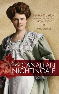 portada The Canadian Nightingale: Bertha Crawford and the Dream of the Prima Donna (en Inglés)