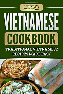 portada Vietnamese Cookbook: Traditional Vietnamese Recipes Made Easy (in English)