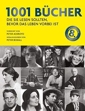 portada 1001 Bücher die sie Lesen Sollten, Bevor das Leben Vorbei Ist. Ausgewählt und Vorgestellt von 157 Internationalen Rezensenten. (in German)