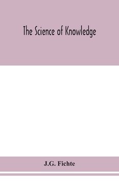 portada The science of knowledge (in English)