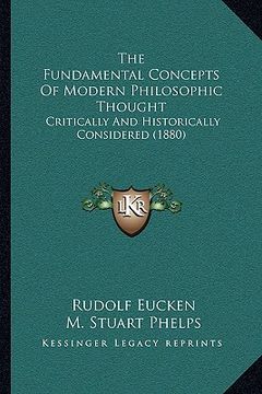 portada the fundamental concepts of modern philosophic thought: critically and historically considered (1880) (in English)