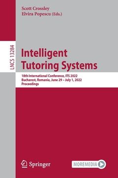 portada Intelligent Tutoring Systems: 18th International Conference, Its 2022, Bucharest, Romania, June 29 - July 1, 2022, Proceedings (in English)