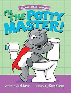 portada I'm the Potty Master: Easy Potty Training in Just Days (Louie's Little Lessons) (en Inglés)