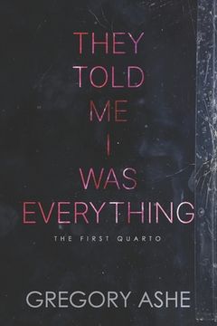 portada They Told Me I Was Everything (in English)