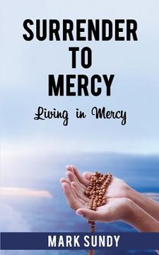 portada Surrender to Mercy: Living in Mercy (in English)