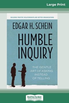 portada Humble Inquiry: The Gentle Art of Asking Instead of Telling (16pt Large Print Edition) (en Inglés)