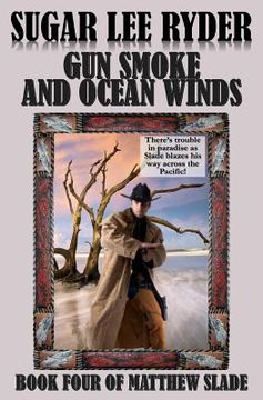 portada Gun Smoke and Ocean Winds - Book Four of Matthew Slade (en Inglés)