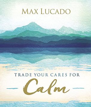 portada Trade Your Cares for Calm (en Inglés)