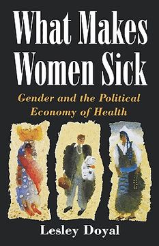 portada what makes women sick: gender and the political economy of health (en Inglés)
