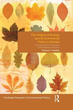 portada The Origins of Energy and Environmental Policy in Europe: The Beginnings of a European Environmental Conscience (en Inglés)