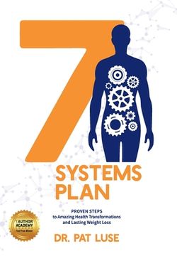 portada 7 Systems Plan: Proven Steps to Amazing Health Transformations and Lasting Weight Loss 