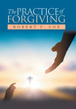 portada The Practice of Forgiving (en Inglés)