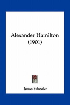 portada alexander hamilton (1901) (en Inglés)