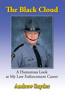 portada The Black Cloud: A Humorous Look at My Law Enforcement Career