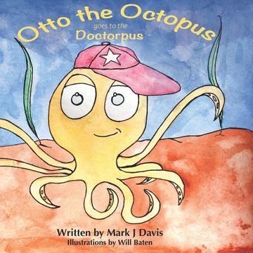 portada Otto the Octopus Goes to the Doctorpus (en Inglés)