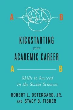 portada Kickstarting Your Academic Career: Skills to Succeed in the Social Sciences (in English)