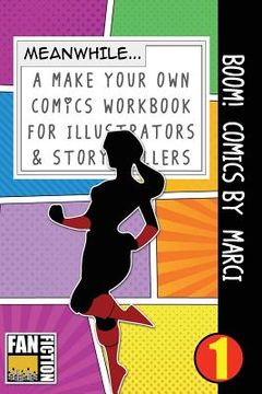 portada Boom! Comics by Marci: A What Happens Next Comic Book for Budding Illustrators and Story Tellers (en Inglés)
