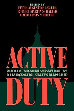 portada active duty: public administration as democratic statesmanship (en Inglés)