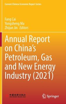 portada Annual Report on China's Petroleum, Gas and New Energy Industry (2021)