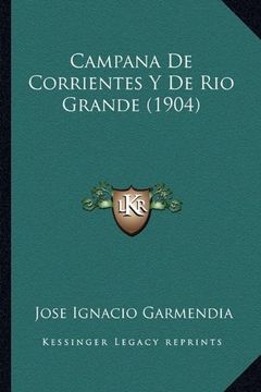 portada Campana de Corrientes y de rio Grande (1904) (in Spanish)