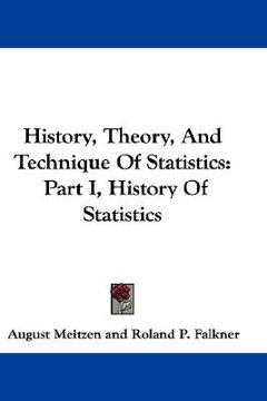 portada history, theory, and technique of statistics: part i, history of statistics (en Inglés)