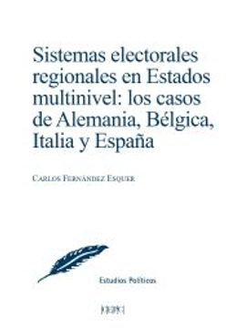 portada Sistemas Electorales Regionales en Estados Multinivel. Los c