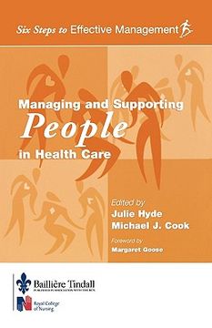 portada managing and supporting people in health care: six steps to effective management series (en Inglés)