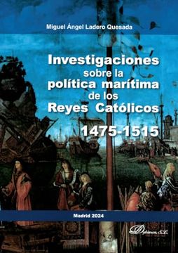 portada Investigaciones Sobre la Política Marítima de los Reyes Católicos. 1475-1515