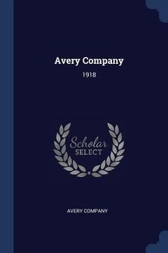 portada Avery Company: 1918 (en Inglés)