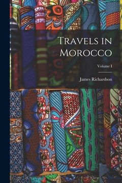 portada Travels in Morocco; Volume I (en Inglés)
