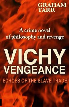 portada Vichy Vengeance: Echoes of the Slave Trade (en Inglés)
