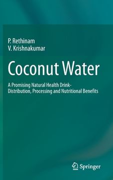 portada Coconut Water: A Promising Natural Health Drink-Distribution, Processing and Nutritional Benefits (in English)