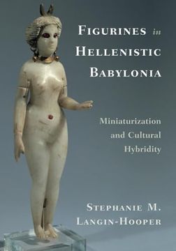 portada Figurines in Hellenistic Babylonia (en Inglés)