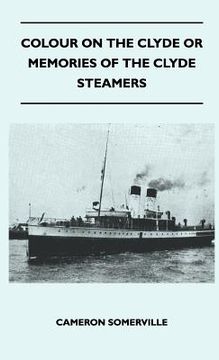 portada colour on the clyde or memories of the clyde steamers