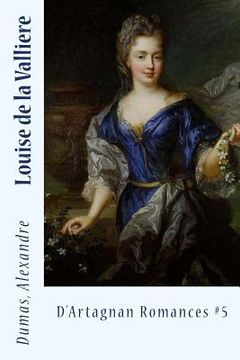 portada Louise de la Valliere: D'Artagnan Romances #5 (en Inglés)