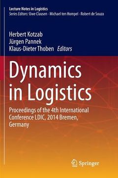portada Dynamics in Logistics: Proceedings of the 4th International Conference LDIC, 2014 Bremen, Germany (in English)