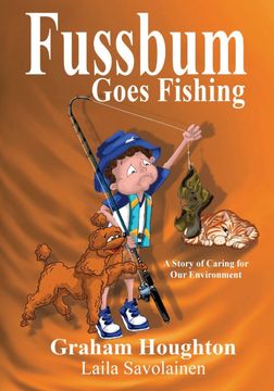 portada Fussbum Goes Fishing: A Story of Caring for our Environment (en Inglés)