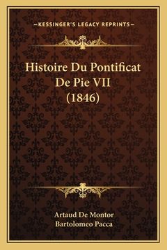 portada Histoire Du Pontificat De Pie VII (1846) (en Francés)