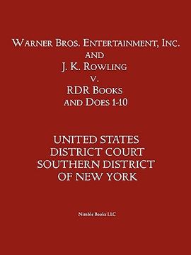 portada warner bros. entertainment, inc. & j. k. rowling v. rdr books and 10 does (en Inglés)
